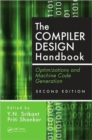 The Compiler Design Handbook : Optimizations and Machine Code Generation, Second Edition - Book