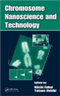 Chromosome Nanoscience and Technology - Book
