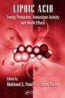 Lipoic Acid : Energy Production, Antioxidant Activity and Health Effects - eBook