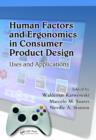 Human Factors and Ergonomics in Consumer Product Design : Uses and Applications - eBook