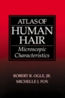Atlas of Human Hair : Microscopic Characteristics - eBook