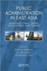Public Administration in East Asia : Mainland China, Japan, South Korea, Taiwan - Book
