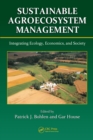 Sustainable Agroecosystem Management : Integrating Ecology, Economics, and Society - eBook