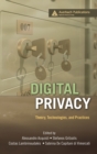 Digital Privacy : Theory, Technologies, and Practices - Book