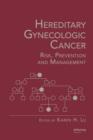 Hereditary Gynecologic Cancer : Risk, Prevention and Management - eBook
