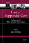 Cancer Supportive Care : Advances in Therapeutic Strategies - eBook