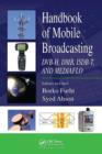 Handbook of Mobile Broadcasting : DVB-H, DMB, ISDB-T, AND MEDIAFLO - eBook
