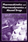 Pharmacokinetics and Pharmacodynamics of Abused Drugs - eBook