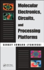 Molecular Electronics, Circuits, and Processing Platforms - Book