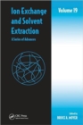 Ion Exchange and Solvent Extraction : A Series of Advances, Volume 19 - Book