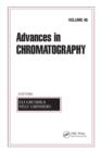 Advances in Chromatography, Volume 46 - eBook