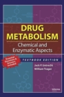 Drug Metabolism : Chemical and Enzymatic Aspects - eBook