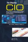 The Effective CIO : How to Achieve Outstanding Success through Strategic Alignment, Financial Management, and IT Governance - Book
