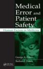 Medical Error and Patient Safety : Human Factors in Medicine - Book