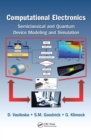 Computational Electronics : Semiclassical and Quantum Device Modeling and Simulation - eBook