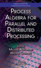 Process Algebra for Parallel and Distributed Processing - eBook