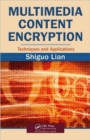 Multimedia Content Encryption : Techniques and Applications - Book