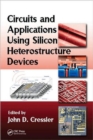Circuits and Applications Using Silicon Heterostructure Devices - Book