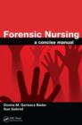 Forensic Nursing : A Concise Manual - Book