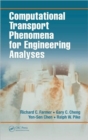 Computational Transport Phenomena for Engineering Analyses - Book