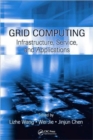 Grid Computing : Infrastructure, Service, and Applications - Book