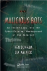 Malicious Bots : An Inside Look into the Cyber-Criminal Underground of the Internet - Book