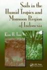 Soils in the Humid Tropics and Monsoon Region of Indonesia - Book