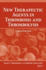 New Therapeutic Agents in Thrombosis and Thrombolysis - Book