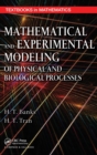 Mathematical and Experimental Modeling of Physical and Biological Processes - Book