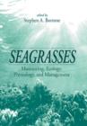 Seagrasses : Monitoring, Ecology, Physiology, and Management - eBook