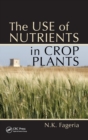 The Use of Nutrients in Crop Plants - Book