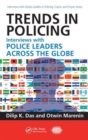 Trends in Policing : Interviews with Police Leaders Across the Globe, Volume Two - Book