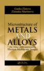 Microstructure of Metals and Alloys : An Atlas of Transmission Electron Microscopy Images - Book