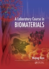 A Laboratory Course in Biomaterials - eBook