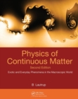 Physics of Continuous Matter : Exotic and Everyday Phenomena in the Macroscopic World - Book