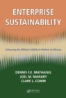 Enterprise Sustainability : Enhancing the Military's Ability to Perform its Mission - eBook