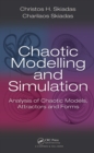 Chaotic Modelling and Simulation : Analysis of Chaotic Models, Attractors and Forms - eBook