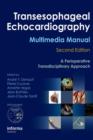 Transesophageal Echocardiography Multimedia Manual : A Perioperative Transdisciplinary Approach - Book