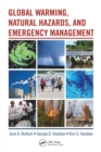 Global Warming, Natural Hazards, and Emergency Management - Book