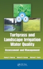 Turfgrass and Landscape Irrigation Water Quality : Assessment and Management - eBook