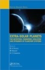 Extra-Solar Planets : The Detection, Formation, Evolution and Dynamics of Planetary Systems - Book