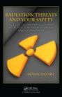 Radiation Threats and Your Safety : A Guide to Preparation and Response for Professionals and Community - Book
