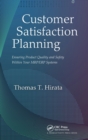 Customer Satisfaction Planning : Ensuring Product Quality and Safety Within Your MRP/ERP Systems - Book
