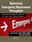 Optimizing Emergency Department Throughput : Operations Management Solutions for Health Care Decision Makers - eBook
