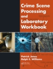 Crime Scene Processing and Laboratory Workbook - eBook