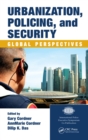 Urbanization, Policing, and Security : Global Perspectives - eBook