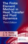 The Finite Element Method in Heat Transfer and Fluid Dynamics - Book