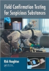 Field Confirmation Testing for Suspicious Substances - Book