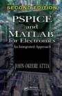 PSPICE and MATLAB for Electronics : An Integrated Approach, Second Edition - Book
