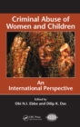 Criminal Abuse of Women and Children : An International Perspective - eBook